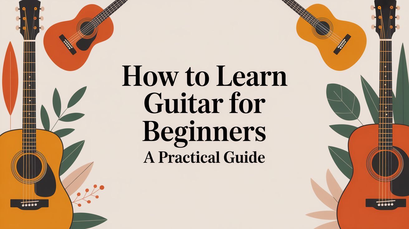 How To Learn Guitar For Beginners