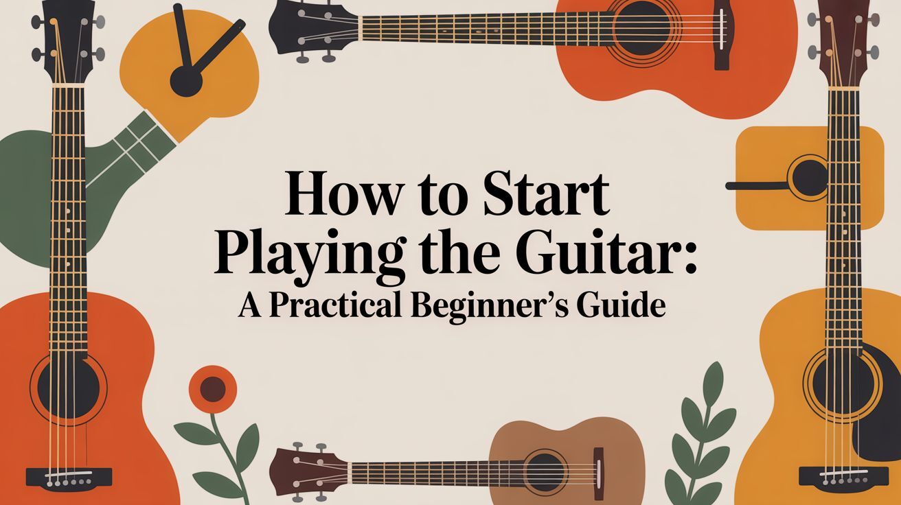 How To Start Playing The Guitar How To Start Playing The Guitar
