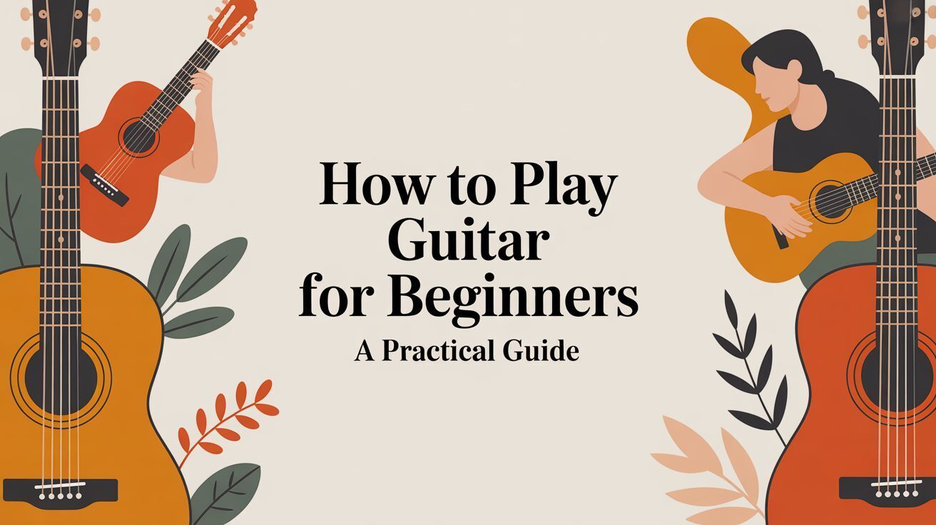 How to Play Guitar for Beginners